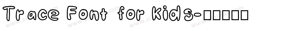Trace Font for Kids字体转换